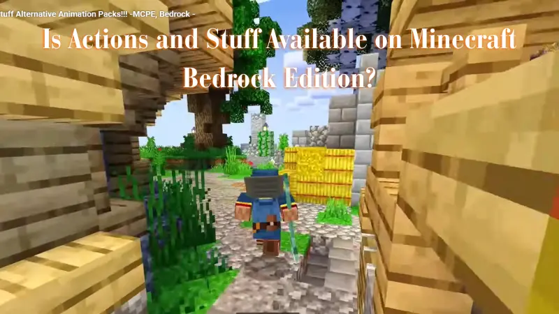 Is Actions and Stuff Available on Minecraft Bedrock Edition