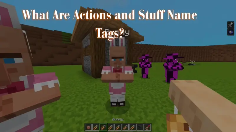 What Are Actions and Stuff Name Tags