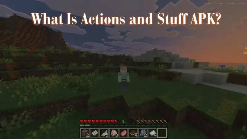 What is Actions and Stuff APK